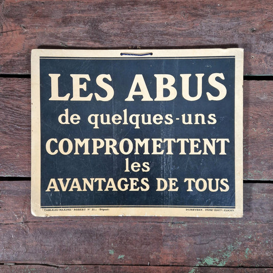 Table-Maxime: "The abuses of a few compromise..."