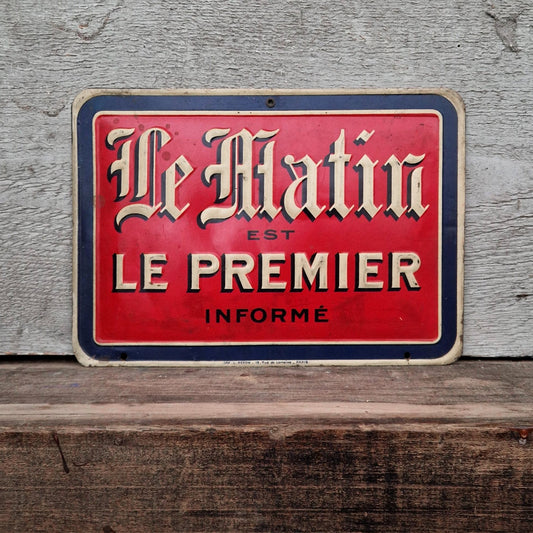 Advertising plaque for the newspaper "Le Matin - Le Premier Informé"