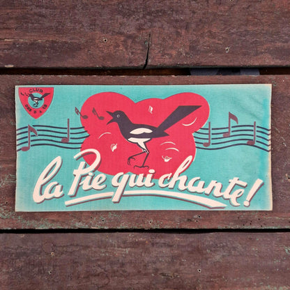 « La Pie qui chante » - Objets publicitaires anciens