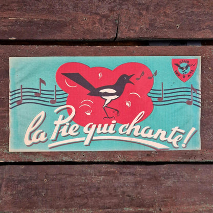 « La Pie qui chante » - Objets publicitaires anciens