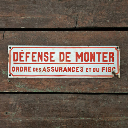 Plaque émaillée « Défense de monter - Ordre des Assurances et du Fisc »