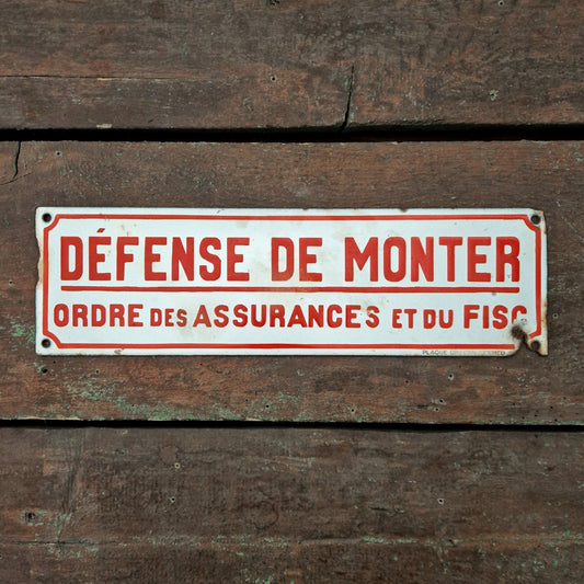 Plaque émaillée « Défense de monter - Ordre des Assurances et du Fisc »