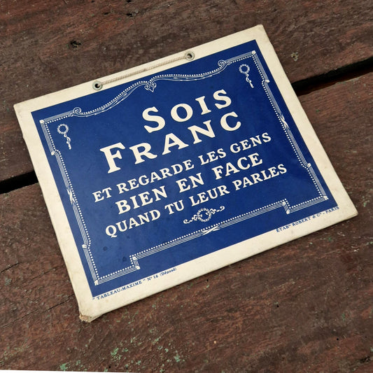 Tableau-Maxime n°16 -  « Sois Franc et regarde les gens... »