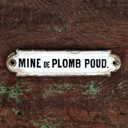 Plaque émaillée ancienne « Mine de Plomb Poud. » - vers 1900