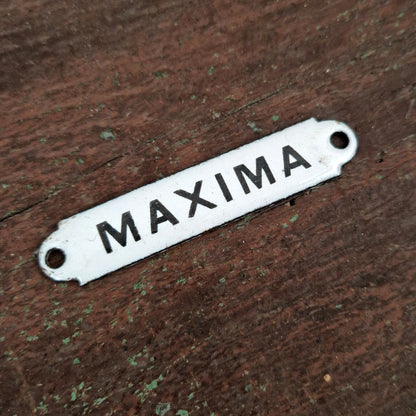 Plaque émaillée ancienne « MAXIMA »