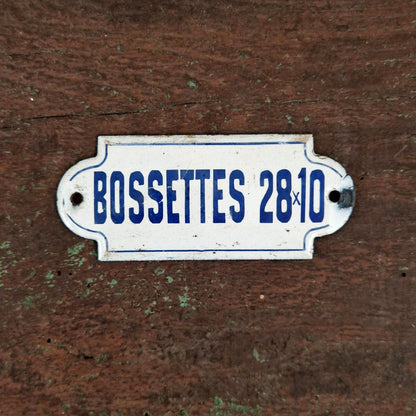 Plaque émaillée ancienne « Bossettes 28x10 »