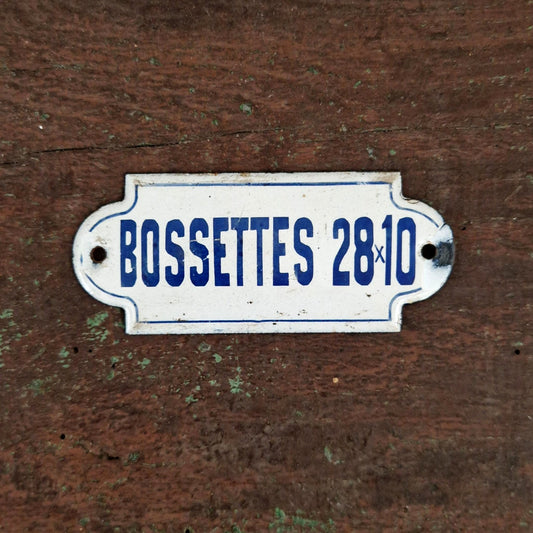 Old enamel sign "Bossettes 28x10"