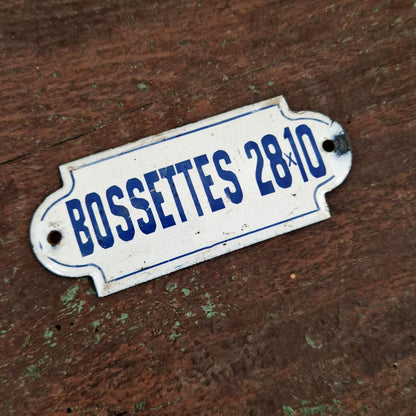 Plaque émaillée ancienne « Bossettes 28x10 »