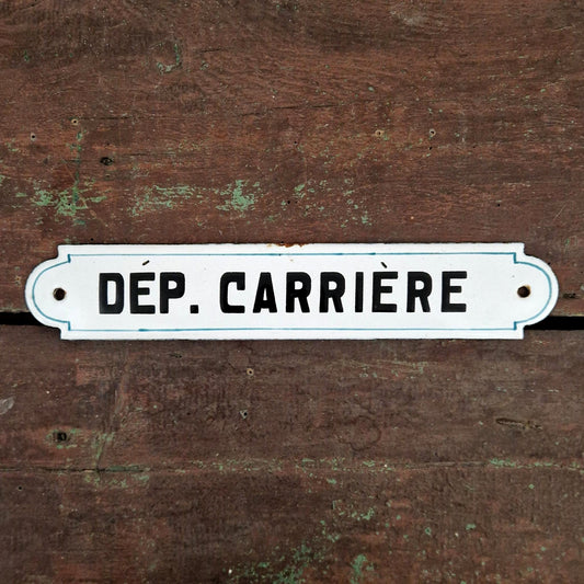 Old enamelled sign "Dép. Carrière"