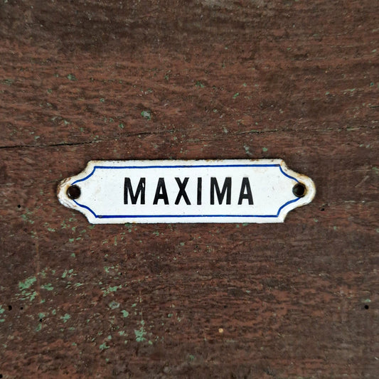 Old enamel sign "MAXIMA"