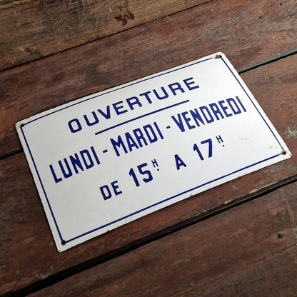Enamel sign "Opening - Monday Tuesday Friday"